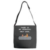 there is no princess Adjustable Strap Totes