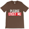 greet me T-Shirt