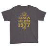 kings are born in 1977 Youth Tee