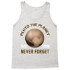 pluto the planet never forget Tank Top
