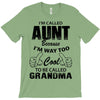 I'm Called Aunt Because I'm Way Too Cool To Be Called Grandma T-Shirt