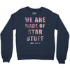 We Are Made of Star Stuff Crewneck Sweatshirt