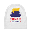 trump it like its hot Baby Beanies