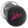 believe hand lettering printed t shirt Pin-back button