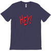 HEY T-Shirt