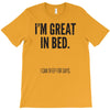 great in bed T-Shirt