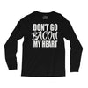 don't go bacon my heart Long Sleeve Shirts