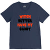 witch better have my candy V-Neck Tee