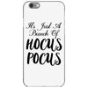It's Just A Bunch Of Hocus Pocus iPhone 6/6s Case