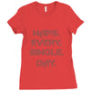 naps every day girls Ladies Fitted T-Shirt