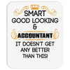 Smart Good Looking Accountant Doesnt Get Better Than This Mousepad