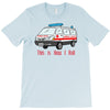 how i roll ambulance T-Shirt