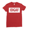 idgaf Dua Lipa Ladies Fitted T-Shirt