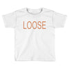loose Toddler T-shirt