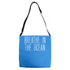 breath in the ocean Adjustable Strap Totes