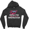 Move Over Boys Let This Girl Show You How To Be A Firefighter Zipper Hoodie