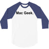 mac geek t shirt funny nerd gamer computer hipster humor apple 3/4 Sleeve Shirt