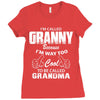 I&rsquo;m Called Granny Because I&rsquo;m Way Too Cool To Be Called Grandma Ladies Fitted T-Shirt
