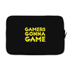 Gamers Gonna Game Laptop sleeve