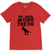 We Need More Teeth V-Neck Tee