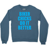 biker chicks do it better Crewneck Sweatshirt