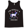i'm really a unicorn Tank Top