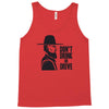 don't drink or drive Tank Top