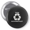 pesky environmentalist Pin-back button