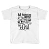 As For Me And My House We Will Serve The Lord Toddler T-shirt