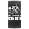 back off i have a crazy poppop and i'm not afraid to user him Samsung Galaxy S7 Edge