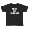 fart  loading Toddler T-shirt