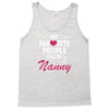 My Favorite People Call Me Nanny Tank Top