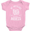my weekend is all booked Baby Onesie