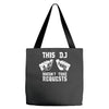 this dj doesn't take requests Tote Bags