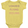 loaded like a freight train flying like an aeroplane feeling like a sp Baby Bodysuit