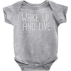 wake up and live Baby Onesie