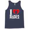 i love black people Tank Top