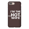 im the hot wife iPhone 8 Plus