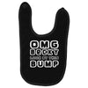 omg becky look at this bumb Baby Bibs