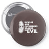 pickles are cucumbers soaked in evil Pin-back button
