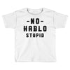 No Hablo Stupid Toddler T-shirt