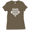 OBAMA CAN'T TAKE AWAY THESE GUNS Ladies Fitted T-Shirt