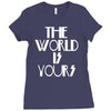 the world is yours Ladies Fitted T-Shirt