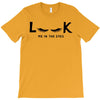 Look Me in The Eyes T-Shirt