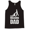 fathers day gift   the walking dad Tank Top