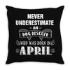 never underestimate an old man who was born in april. Throw Pillow