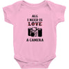 All i Need is Love A Camera Baby Bodysuit