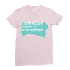 i have not yet Ladies Fitted T-Shirt