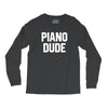 piano dude Long Sleeve Shirts