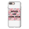 Never Say Game Over iPhone 8 Plus
